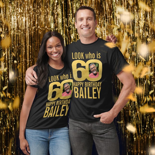 60th birthday look 60 custom gold photo and name T-Shirt (Creator Uploaded)