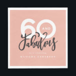 60th birthday making 60 look good modern napkin<br><div class="desc">Making 60 look,  sixty and fabulous modern typography birthday invitation. Modern script text on trend typography design. Part of a collection. Colours can be customised.</div>