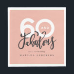 60th birthday making 60 look good modern napkin<br><div class="desc">Making 60 look,  sixty and fabulous modern typography birthday invitation. Modern script text on trend typography design. Part of a collection. Colours can be customised.</div>