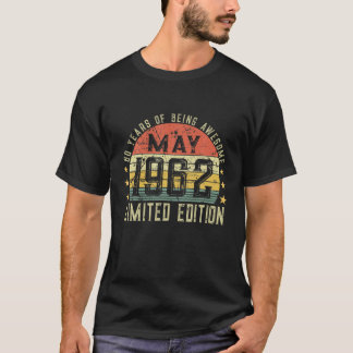 60Th Birthday Mens May 1962 60 Years Of Being Awes T-Shirt