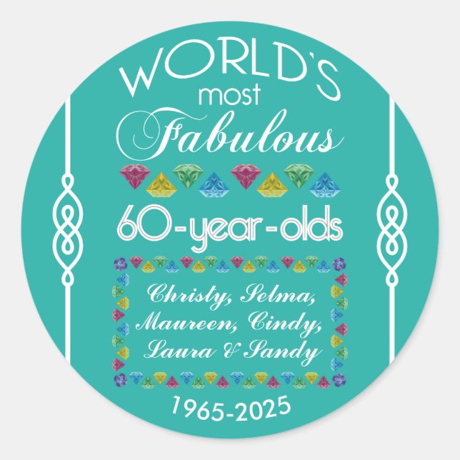 60th Birthday Most Fabulous Group of Friends Gems Classic Round Sticker (Front)
