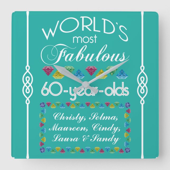 60th Birthday Most Fabulous Group of Friends Gems Square Wall Clock (Front)