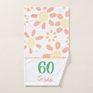 60th Birthday Motivational Funny Floral Hand Towel