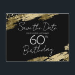 60th Birthday Party Gold Black Save the Date Postcard<br><div class="desc">Elegant Faux gold foil paint splatters design. All text is adjustable and easy to change for your own party needs. Great elegant 60th birthday template design. Save the Date</div>