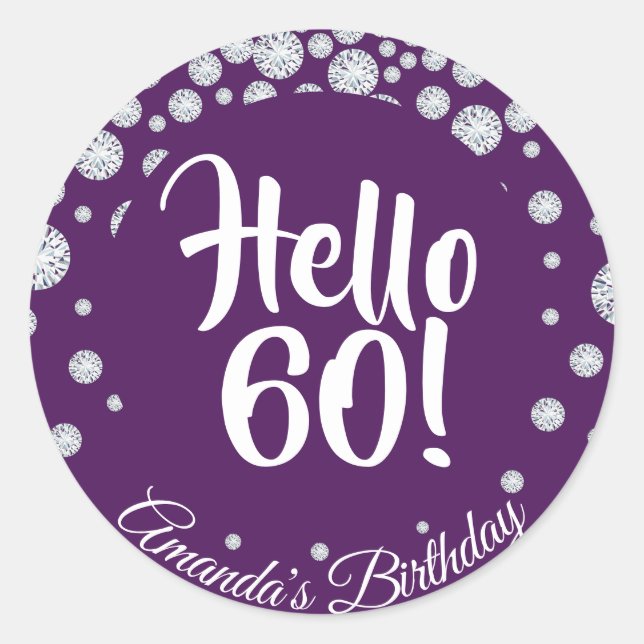 60th birthday party purple hello 60 name diamonds classic round sticker (Front)