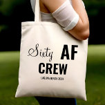 60th Birthday Party Sixty AF Crew Squad Group Gift Tote Bag<br><div class="desc">60th Birthday Party Sixty AF Crew Squad Group Gift Tote Bag</div>