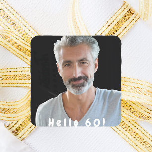 60th birthday photo hello 60 square sticker