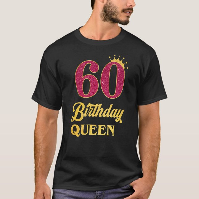60th Birthday Queen Girl Princess For 60 Years Old T-Shirt (Front)