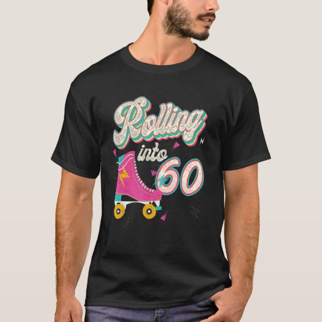 60th Birthday Roller Skates Rolling Into 60 Years  T-Shirt (Front)