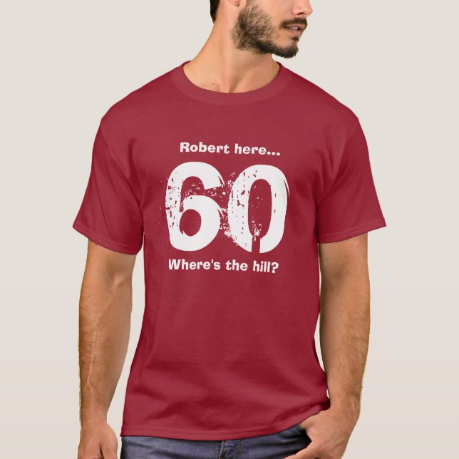 60th Birthday Shirt Funny Over the Hill Custom (Front)