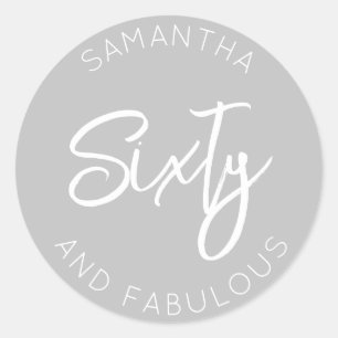 60th Birthday Sixty and fabulous Modern Grey Classic Round Sticker