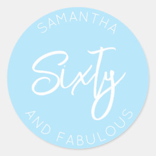 60th Birthday Sixty and fabulous Simple Baby blue Classic Round Sticker