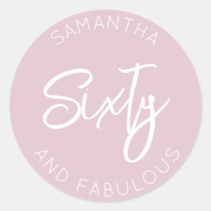 60th Birthday Sixty and fabulous Simple Blush Pink Classic Round Sticker