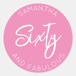 60th Birthday Sixty and fabulous Simple Girly Pink Classic Round Sticker