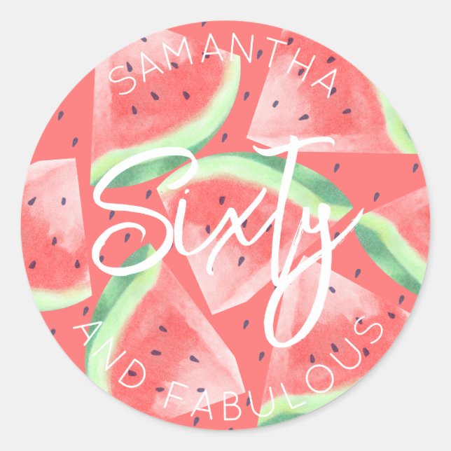 60th Birthday Sixty and fabulous Watermelon Summer Classic Round Sticker (Front)