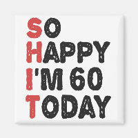 60th Birthday So Happy I'm 60 Today Gift Funny