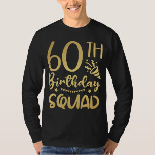 60th Birthday Squad 60 Party Crew Men LS T-Shirt