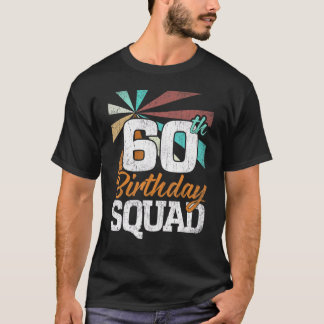 60th Birthday Squad Retro Men Women   60 Years Old T-Shirt