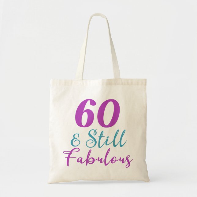 60th Birthday Still Fabulous Tote Bag (Front)