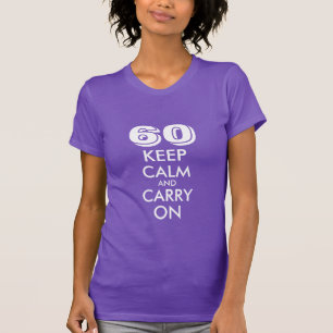 60th Birthday t shirt for women   Keep calm joke