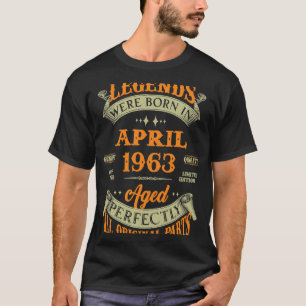 60th Birthday Vintage Legends Born In April 1963 T-Shirt
