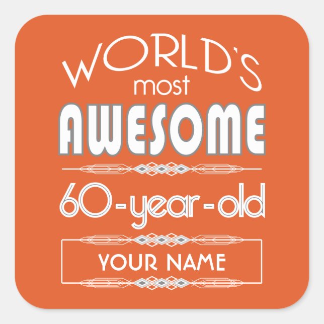 60th Birthday Worlds Best Fabulous Flame Orange Square Sticker (Front)