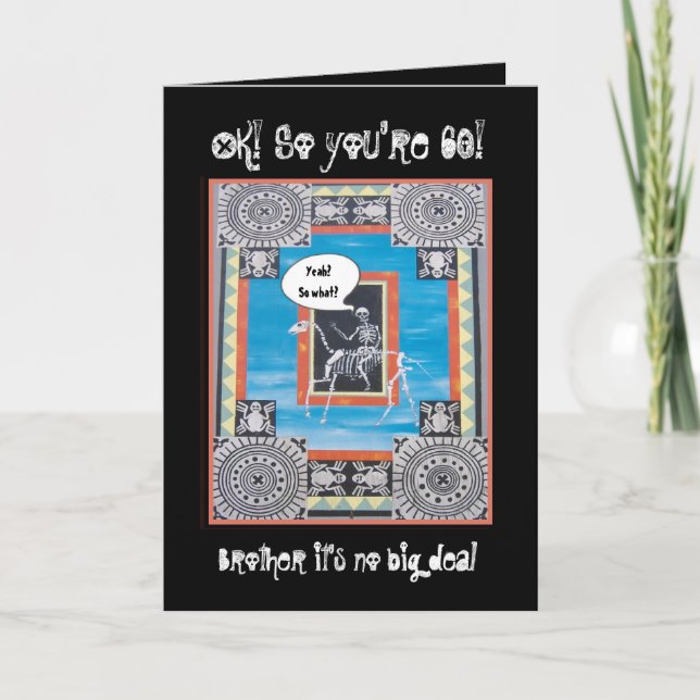 60th Brother Birthday - FUNNY with Skeleton Card (Front)