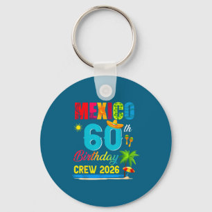 60Th Cancun Mexico Birthday Crew Key Ring