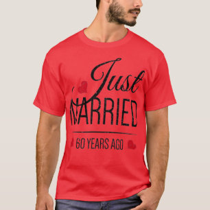 60th Wedding Anniversary - Just Married 60 Years T-Shirt