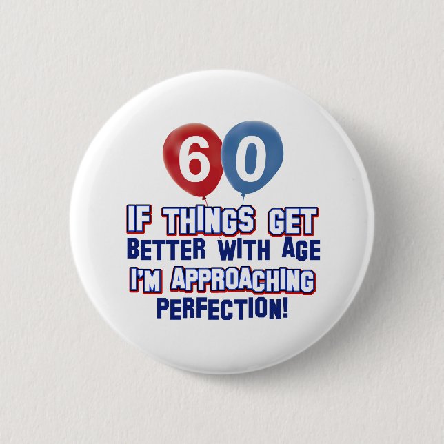 60th year old birthday gift 6 cm round badge (Front)
