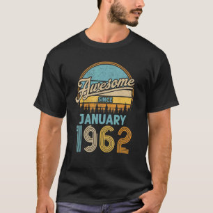61 Year Old Awesome Since January 1962 61st Birth T-Shirt