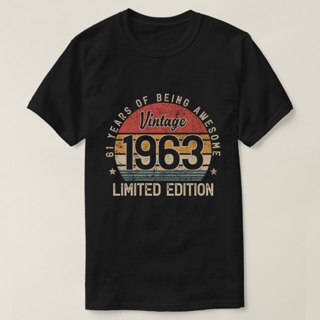 61 Year Old Gift, 1963 Limited Edition 61st B-day T-Shirt (Design Front)