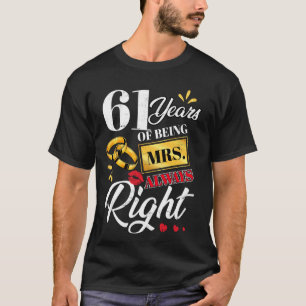 61 Years Being Mrs. Always Right Funny Couples Ann T-Shirt