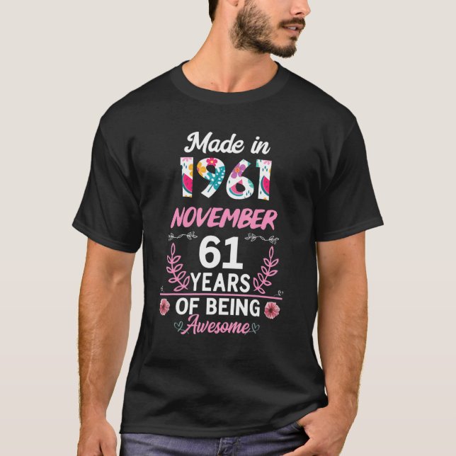 61 Years Old 61st Birthday Born in November 1961 W T-Shirt (Front)