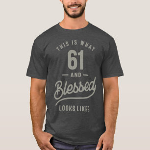 61 Years Old Birthday Gift T-Shirt