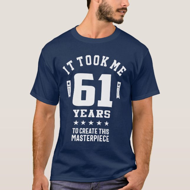 61 Years Old Gift | 61st Birthday Gift Ideas T-Shirt (Front)