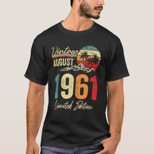 61 Yr Old Vintage August 1961 61st Birthday T-Shirt