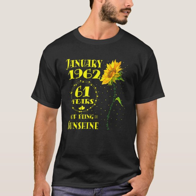 61st Birthday 61 Year Old Sunflower   Born January T-Shirt (Front)
