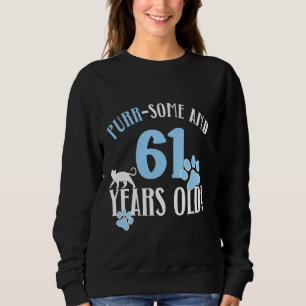 61st Birthday 61 Years Old Cat Mum Cat Lover Birth Sweatshirt