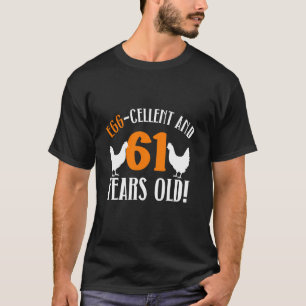 61st Birthday 61 Years Old Chicken Farmer Chicken T-Shirt