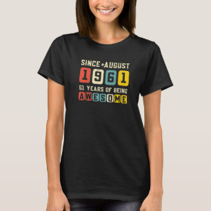 61st Birthday Awesome Since August 1961 Vintage T-Shirt