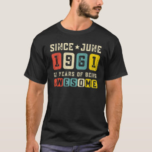 61st Birthday Awesome Since June 1961 Vintage T-Shirt
