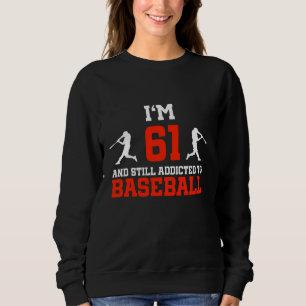 61st Birthday Baseball 61 Years Old Baseball Playe Sweatshirt