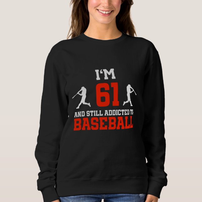 61st Birthday Baseball 61 Years Old Baseball Playe Sweatshirt (Front)