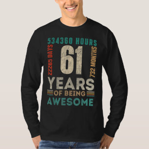 61st Birthday Hours Days Months 61 Years Old Bday T-Shirt