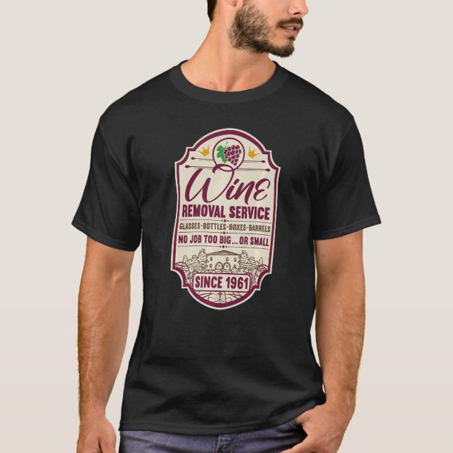 61st Birthday I Label Wine Decanter I Wine Removal T-Shirt (Front)