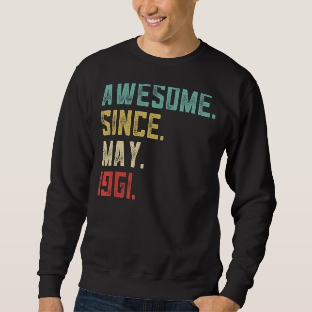 61th Birthday Men  Awesome Since May 1961 Sweatshirt (Front)