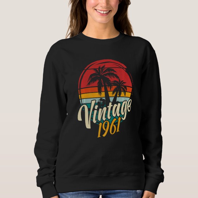 61th Birthday  Vintage 1961 Sweatshirt (Front)