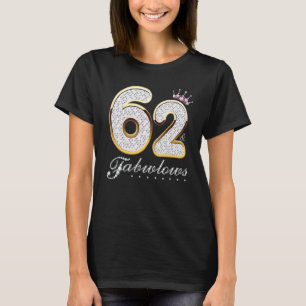 62 & Fabulous 62 Years Old 62th Birthday Diamond C T-Shirt