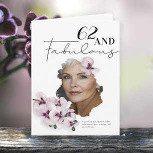 62 & Fabulous Orchid Photo Birthday Greeting Card